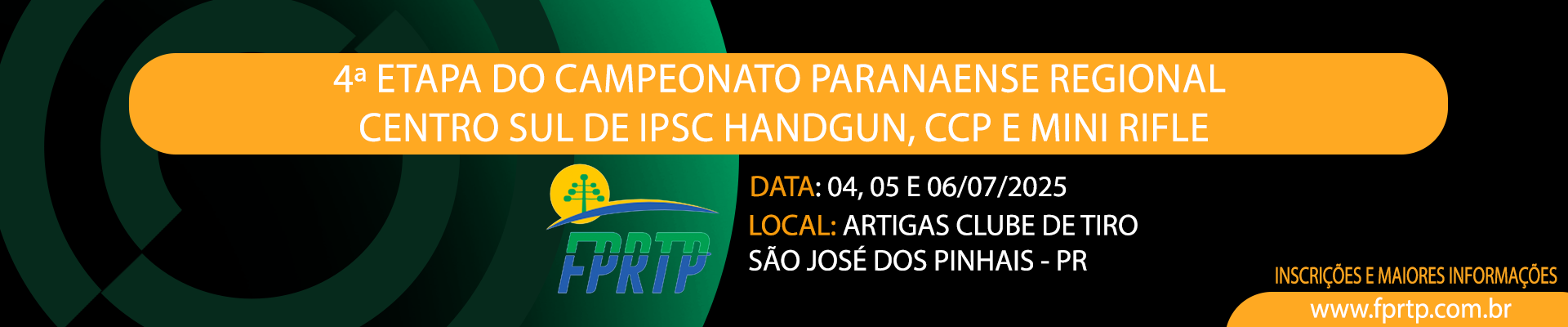 4ª ETAPA DO CAMPEONATO PARANAENSE REGIONAL CENTRO SUL DE IPSC HANDGUN, CCP E MINI RIFLE. - LOCAL: ARTIGAS CLUBE DE TIRO - SÃO JOSÉ DOS PINHAIS - PR. - DATA: 04, 05 E 06/07/2025.